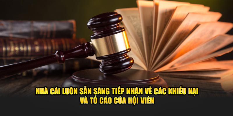 Hệ thống  luôn sẵn sàng tiếp nhận về các khiếu nại và tố cáo của hội viên